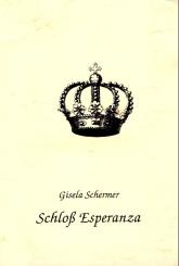 Schloss Esperanza - Führer Mit Abbildungen (Gisela Schermer) (Siehe Info unten) 