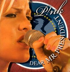 Dear Mr. President - P!nk (Rarität) (Siehe Info unten) 