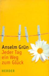 Jeder Tag Ein Weg Zum Glück - Anselm Grün (Siehe Info unten) 