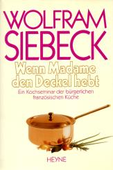 Wenn Madame Den Deckel Hebt - Ein Kochseminar Der Bürgerlichen Franzöischen Küche (Siehe Info unten) 