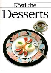 Köstliche Desserts (Siehe Info unten) 