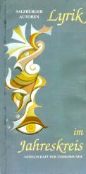 Lyrik Im Jahreskreis - Salzburger Autoren (Siehe Info unten) 