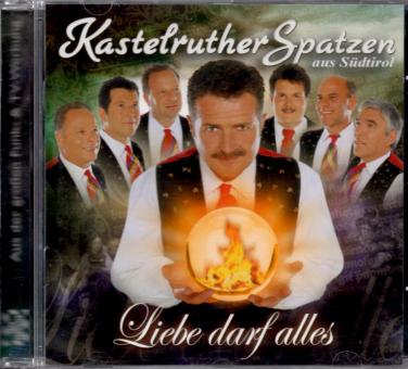 Kastelruther Spatzen Aus Südtirol - Liebe Darf Alles (20 Seitiges Booklet) (Siehe Info unten) 