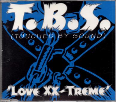 T.B.S.: Touched By Sound - Love XX-Treme (3 Versions 1994) (Rarität) (Siehe Info unten) 