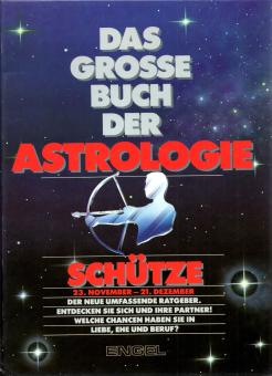 Das Grosse Buch Der Astrologie: Schütze 23. November - 21. Dezember - Engel (Siehe Info unten) 
