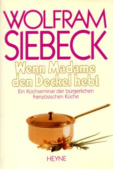 Wenn Madame Den Deckel Hebt - Ein Kochseminar Der Bürgerlichen Franzöischen Küche (Siehe Info unten) 