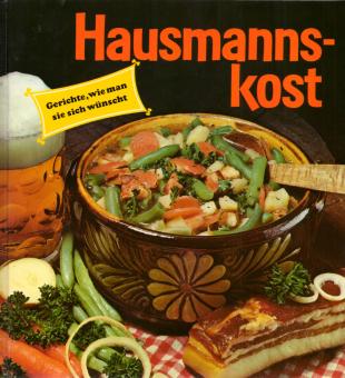 Hausmannskost - Gerichte Wie Man Sie Sich Wünscht - Renate Peiler (Siehe Info unten) 