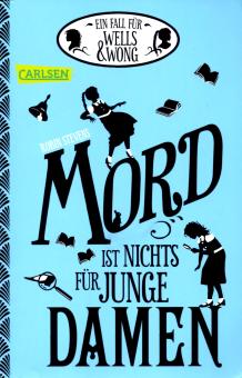 Mord Ist Nichts Für Junge Damen - Ein Fall Für Wells & Wong (Robin Stevens) (Siehe Info unten) 